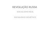 REVOLUÇÃO RUSSA SOCIALISMO REAL SOCIALISMO SOVIÉTICO.