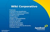 Escritório de Processos Data: 29/06/2009 Wiki Corporativo  Definição  Principais Usos Identificados  Objetivos e benefícios esperados  Princípios Fundamentais.