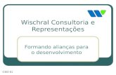 Wischral Consultoria e Representações Formando alianças para o desenvolvimento CSG-01.