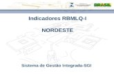 Indicadores RBMLQ-I NORDESTE Sistema de Gestão Integrada-SGI.