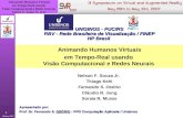 Animando Humanos Virtuais em Tempo-Real usando Visão Computacional e Redes Neurais Nelson F. Souza Jr. et al. 30 May 2007 1 Animando Humanos Virtuais em.