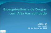 ACBIO-BR São Paulo 08 de junho de 2010. Definição 2 CVI  30% para ASC 0-t e/ou C max.