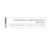 SÍNDROMES CORONARIANAS AGUDAS INTERNO CARDIOLOGIA – LEONARDO STELLATI GARCIA.