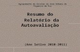 Resumo do Relatório da Autoavaliação (Ano letivo 2010-2011) Agrupamento de Escolas da Zona Urbana da Figueira da Foz.