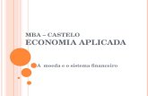 MBA – CASTELO ECONOMIA APLICADA A moeda e o sistema financeiro.