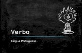Verbo Língua Portuguesa Refletindo...  O que é um verbo?  Qual sua função numa frase?  Qual sua importância?  Como identifica-lo?
