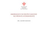 ABORDAGEM DO RECÉM NASCIDO NO PRONTO ATENDIMENTO DR. SAMIR NAHASS.