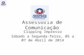 Assessoria de Comunicação Clipping Impresso Sábado a Segunda-feira, 05 a 07 de Abril de 2014.