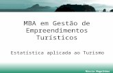 MBA em Gestão de Empreendimentos Turísticos Estatística aplicada ao Turismo Márcia Magalhães.
