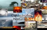 Catástrofes Naturais são fenómenos realizados pela Natureza que, frequentemente provocam enormes destruições materiais e também a perda de muitas vidas.