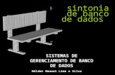 Sintonia de banco de dados hélder manoel lima e silva - hmls - Hélder Manoel Lima e Silva - hmls SISTEMAS DE GERENCIAMENTO DE BANCO DE DADOS sintonia de.