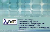 Resenha do Artigo Implementing lazy functional languages on stock hardware: the Spineless Tagless G-Machine (Parte I) Monique L. B. Monteiro {mlbm}@cin.ufpe.br.