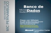 SEGUNDA FASE / S2B MIC PERNAMBUCO Banco de Dados Diego von Söhsten Microsoft Certified Technology Specialist Analista de Desenvolvimento Allen Informática.