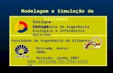 Modelagem e Simulação de Sistemas. Enrique Ortega Unicamp, março 2006. Revisão: junho 2007  Faculdade de Engenharia de Alimentos.