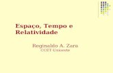 Espaço, Tempo e Relatividade Reginaldo A. Zara CCET-Unioeste.