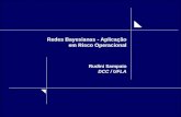 Redes Bayesianas - Aplicação em Risco Operacional Rudini Sampaio DCC / UFLA.