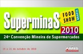 19 a 21 de outubro de 2010 24 º Convenção dos Supermercados de Minas Gerais.