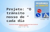 Escola de Tempo Integral Professora Ana Lúcia de Oliveira Batista Turmas: 5º Ano - 2012 CETRAN - PR.