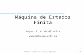 ENGA78 – Síntese de Circuitos Digitais1 Máquina de Estados Finita Wagner L. A. de Oliveira wagner@ecomp.uefs.br.