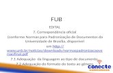 FUB EDITAL 7. Correspondência oficial (conforme Normas para Padronização de Documentos da Universidade de Brasília, disponível em .