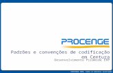 ©PROCENGE 2005, todos os direitos reservados Desenvolvimento Pirâmide ERP Padrões e convenções de codificação em Centura.