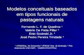 Modelos conceituais baseados em tipos funcionais de pastagens naturais Fernando L. F. de Quadros 1 Valério De Patta Pillar 2 Enio Sosinski Jr. 3 José Pedro.