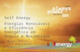 Power always COM ENERGIA SEMPRE on Miguel Matias Vice Presidente Self Energy Energias Renováveis e Eficiência Energética em Angola e Moçambique.