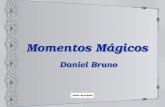 Momentos Mágicos Momentos Mágicos Daniel Bruno Daniel Bruno