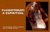 FLUIDOTERAPIA ESPIRITUAL Livro: Homeopatia, Alopatia e Espiritismo Autor: Dr. Oswaldo de Castro.
