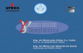 Eng. de Minas João Felipe C.L. Costa Prof. Dr. do DEMIN/PPGEM, UFRGS Eng. de Minas Luis Eduardo de Souza Doutorando do PPGEM, UFRGS.