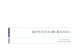 IMPOSTO DE RENDA Características Declaração do IR.