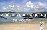 By Búzios Slides Avanço automático A BÚZIOS QUE EU QUERO DE VOLTA.