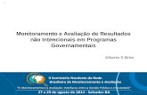 © Alberto S. Brito – “Monitoramento e Avaliação de Resultados não Intencionais em Programas Governamentais” 1.