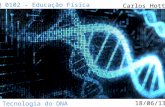 Tecnologia do DNA recombinante QBQ 0102 – Educação Física Carlos Hotta 18/06/13.