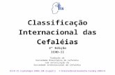 Classificação Internacional das Cefaléias 2ª Edição ICHD-II Tradução da Sociedade Brasileira de Cefaléia com autorização da Sociedade Internacional de.