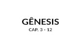 GÊNESIS CAP. 3 - 12. COMEÇO DO PECADO NO MUNDO I – O capítulo 3 de Gênesis revela como os humanos tornaram-se pecadores e corromperam a ordem criada mediante.
