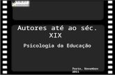 Autores até ao séc. XIX Psicologia da Educação Porto, Novembro 2011.