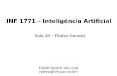 INF 1771 – Inteligência Artificial Aula 18 – Redes Neurais Edirlei Soares de Lima.