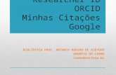 Researcher ID ORCID Minhas Citações Google BIBLIOTECA PROF. ANTONIO RUBINO DE AZEVEDO ANDREIA DO CARMO carmo@unifesp.br.