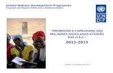 “PROMOVER A CAPACIDADE DAS MULHERES ANGOLANAS ATRAVÉS DAS O.S.C.” 2012-2015 Luanda, 25 de Março de 2014 United Nations Development Programme Programa das.