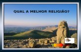 QUAL A MELHOR RELIGIÃO?   Enter Ligue o Som Breve diálogo entre o teólogo Leonardo Boff e Dalai Lama.