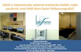 SAOS e Hipertensão arterial resistente (HAR): todo paciente com HAR deve fazer Polissonografia? Gleison Guimarães TE SBPT 2004/TE AMIB 2007 Área de atuação.