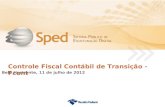 Controle Fiscal Contábil de Transição - Fcont Belo Horizonte, 11 de julho de 2012.
