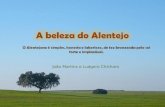João Martins e Ludgero Chícharo O Alentejano é simples, honesto e laborioso, de tez bronzeada pelo sol forte e implacável.
