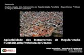 Aplicabilidade dos Instrumentos de Regularização Fundiária pela Prefeitura de Osasco Sérgio Gonçalves - Secretário de Habitação e Desenvolvimento Urbano.