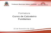 10 de fevereiro de 2010 Formatura Curso de Calceteiro Fundamas.