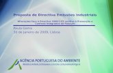 Proposta de Directiva Emissões Industriais Alterações face à Directiva 2008/1/CE relativa à Prevenção e Controlo Integrados da Poluição Paula Gama 30 de.