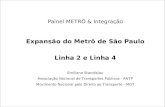 20 ANOS METRORECRecife 21/jun/2005 Painel METRÔ & Integração Expansão do Metrô de São Paulo Linha 2 e Linha 4 Emiliano Standislau Associação Nacional de.