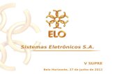 Sistemas Eletrônicos S.A..  Institucional da ELO Sistemas Eletrônicos;  Linha de Medidores ELO;  Linha de Medidores Inteligentes ELO;  Projeto Parintins.