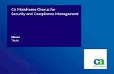 CA Mainframe Chorus for Security and Compliance Management Título Nome.